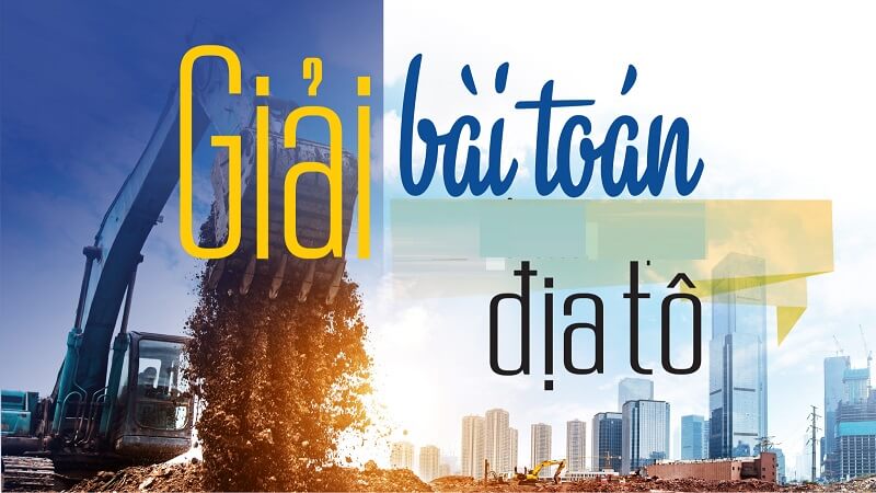 Khám phá về địa tô trong thời buổi hiện đại