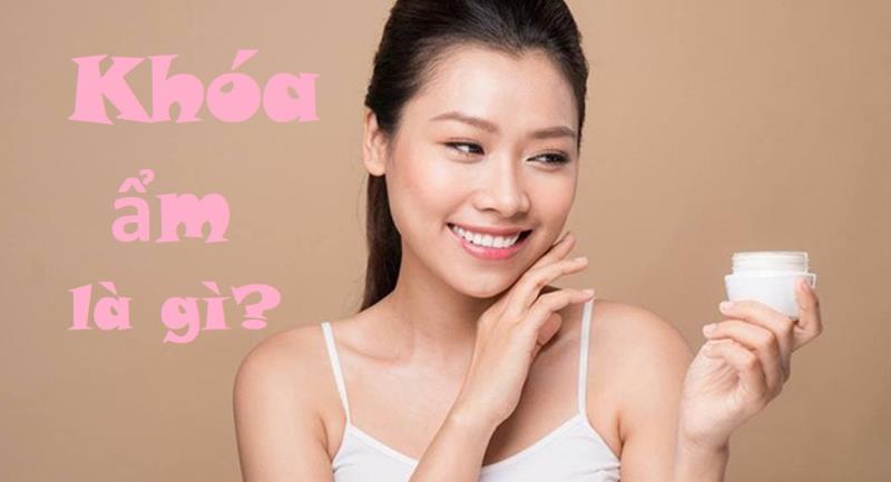 Bạn đã biết khóa ẩm là gì