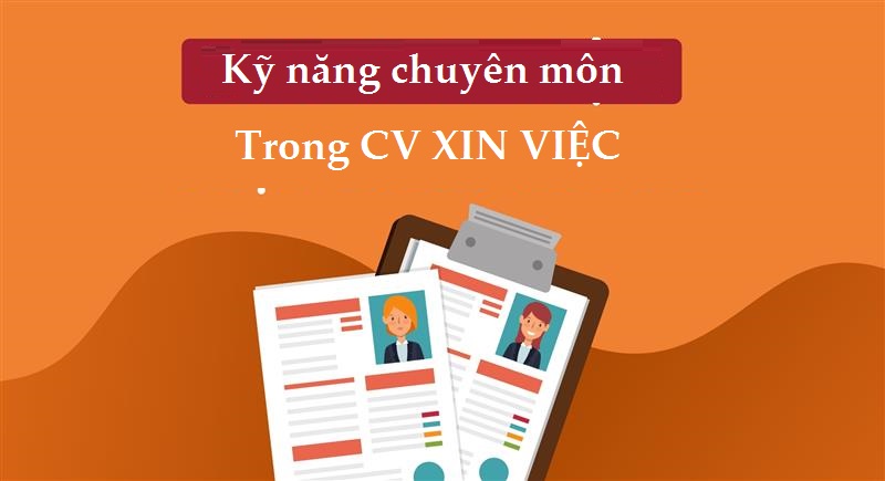 Kỹ năng chuyên môn trong CV