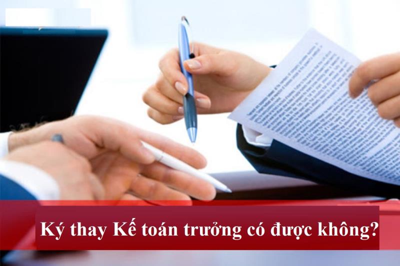 Quy định về việc ủy quyền ký thay kế toán trưởng