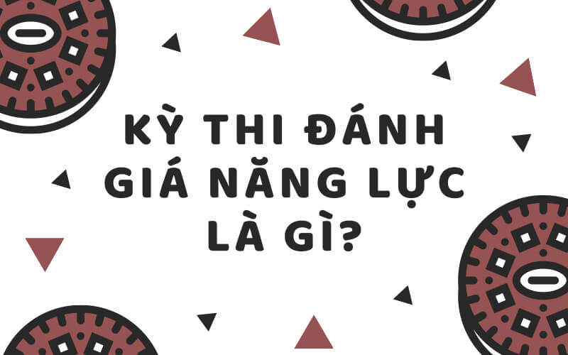 Kỳ thi đánh giá năng lực là gì