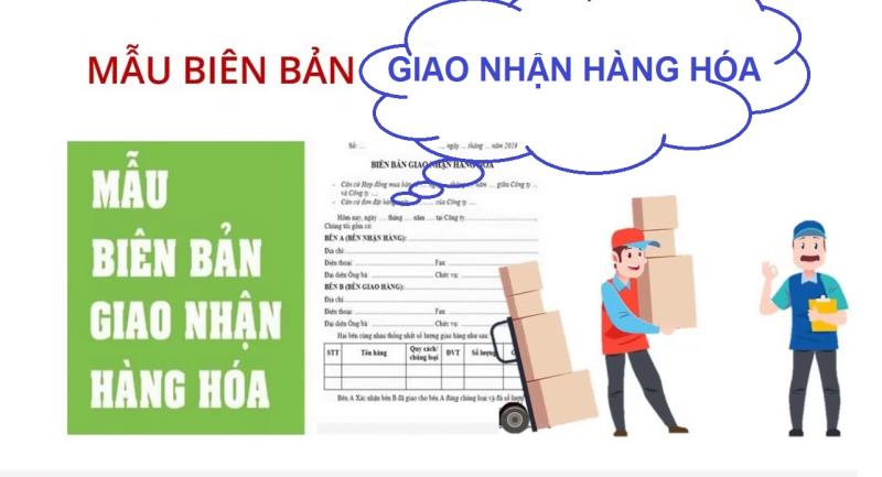Biên bản về giao nhận hàng hóa là gì?
