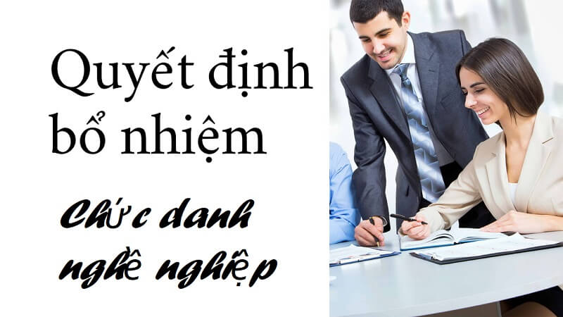 Lập mẫu quyết định bổ nhiệm chức danh nghề nghiệp