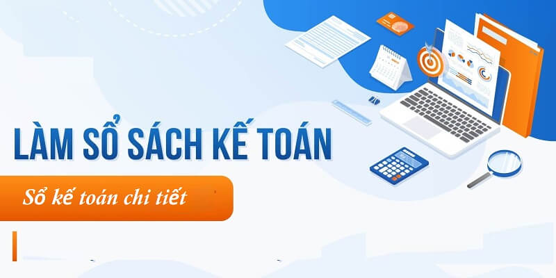 Làm rõ khái niệm về sổ kế toán chi tiết