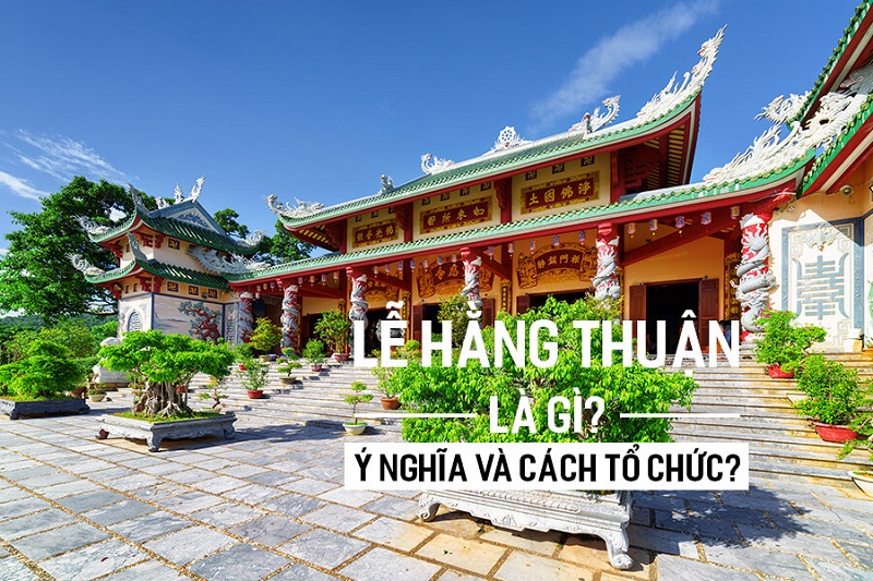 Lễ Hằng Thuận là lễ gì