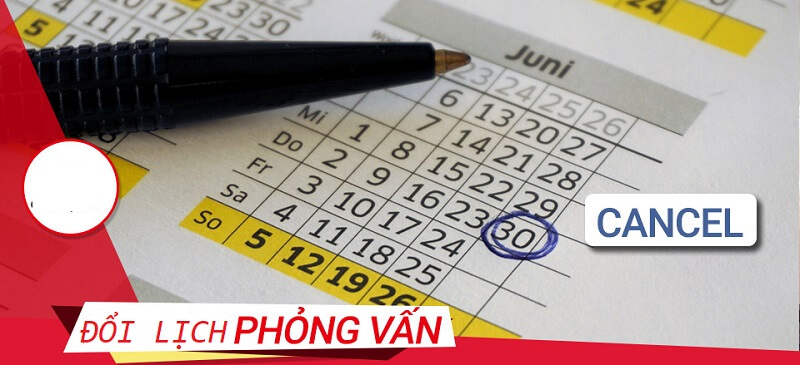 Vì sao cần phải đổi lại lịch phỏng vấn