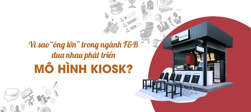 Lợi ích lớn khi áp dụng mô hình Kiosk