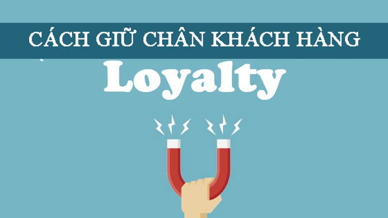 Bí quyết ứng dụng chiến dịch Loyalty