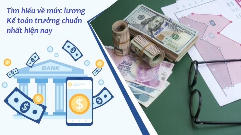 Lương Kế toán trưởng chuẩn nhất