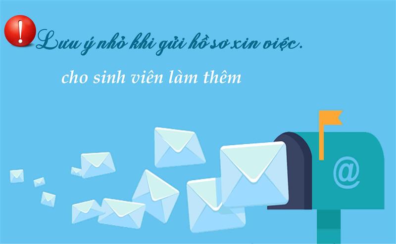 Một số lưu ý để sinh viên chuẩn bị hồ sơ xin việc hiệu quả