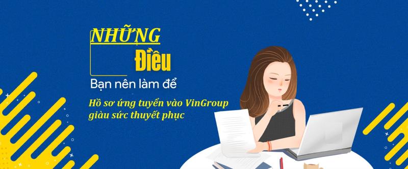 Ứng tuyển VinGroup và những lưu ý quan trọng