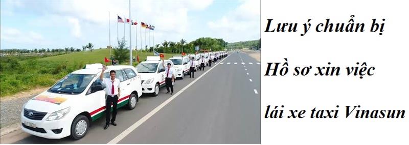 Lưu ý viết hồ sơ xin việc vị trí lái xe Taxi tại Vinasun