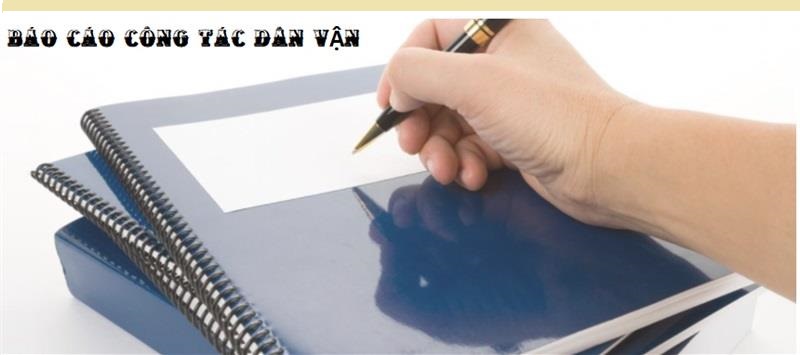 Trình bày nội dung chính trong mẫu báo cáo công tác dân vận