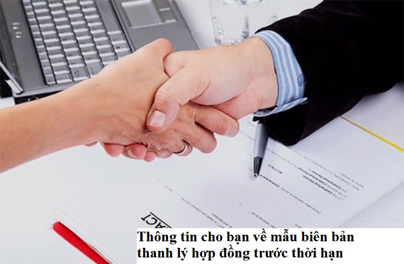 Nội dung mẫu biên bản thanh lý hợp đồng trước thời hạn