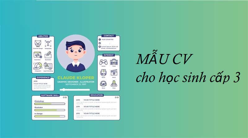 Yếu tố quan trọng trong CV xin việc cho học sinh học cấp 3