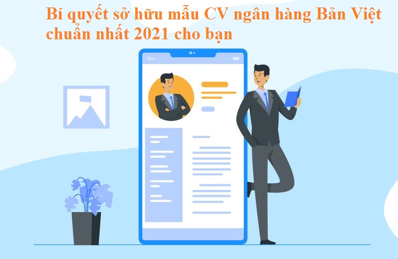 Quá trình học tập trong mẫu CV ngân hàng Bản Việt