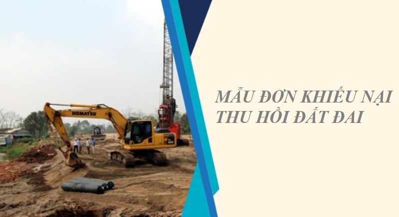 Cách viết mẫu đơn khiếu nại thu hồi đất đai