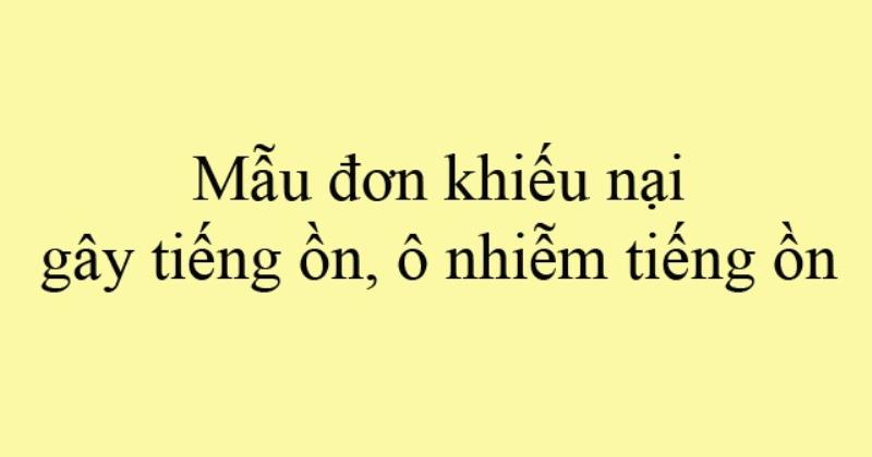 Định nghĩa mẫu đơn khiếu nại tiếng ồn