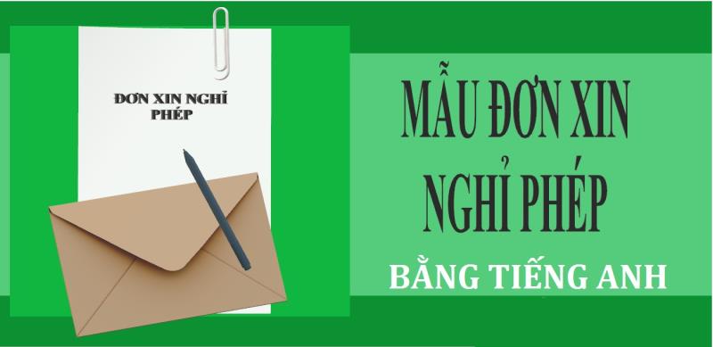 Hướng dẫn chi tiết để mẫu đơn nghỉ phép viết bằng tiếng Anh đúng quy chuẩn