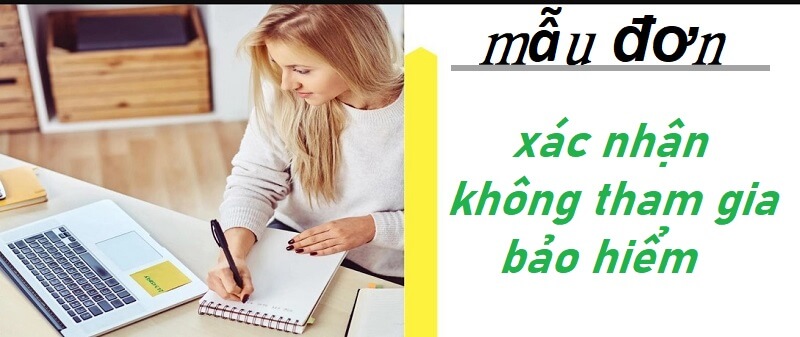 Mẫu đơn xác nhận về việc không tham gia bảo hiểm
