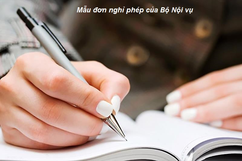 Nội dung mẫu đơn xin nghỉ phép của Bộ Nội vụ