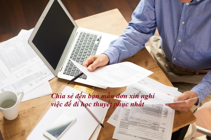 Chia sẻ đến bạn mẫu đơn xin nghỉ việc để đi học