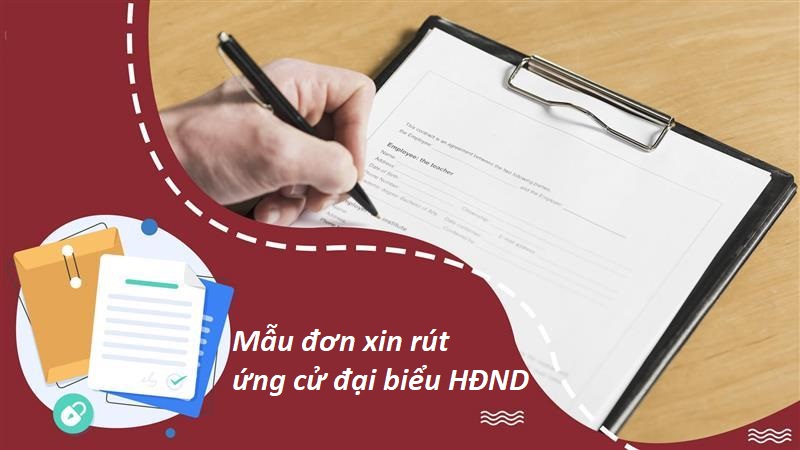 Mẫu đơn xin rút ứng cử đại biểu HĐND