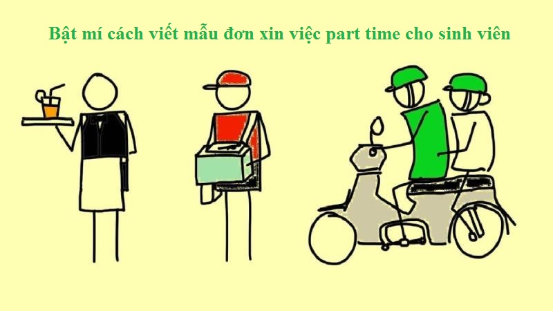 Nội dung đơn xin việc part time cho sinh viên 