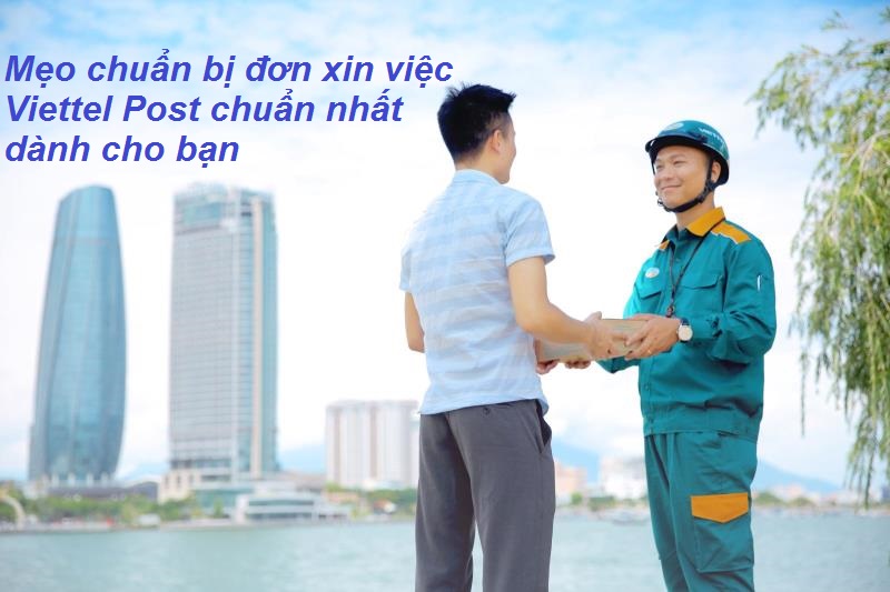 Hướng dẫn cách viết đơn xin việc Viettel Post