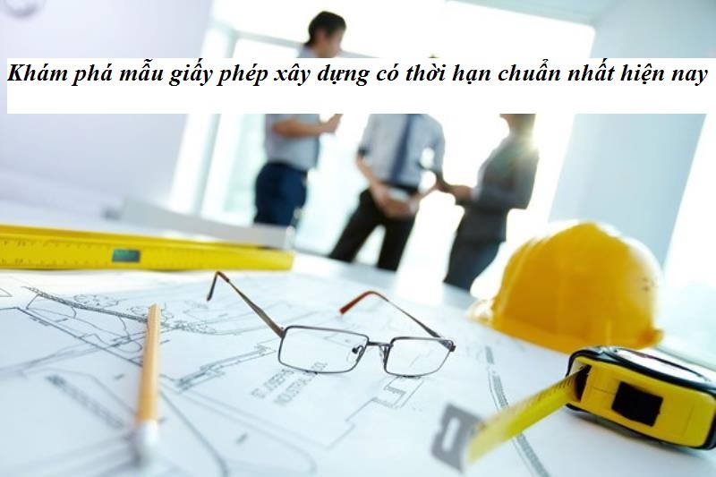 Xin cấp giấy phép xây dựng có thời hạn