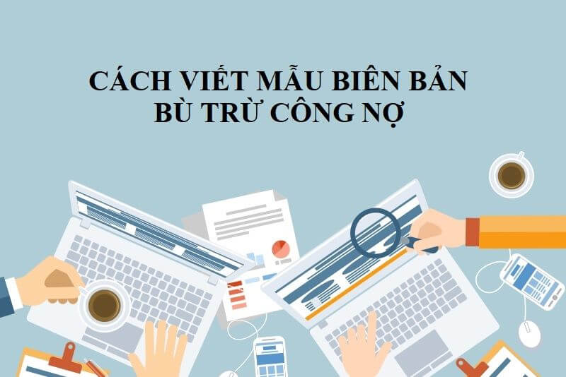 Ghi chép các công nợ bù trừ của công ty, doanh nghiệp