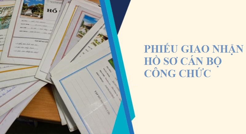 Phiếu giao nhận hồ sơ cán bộ công chức