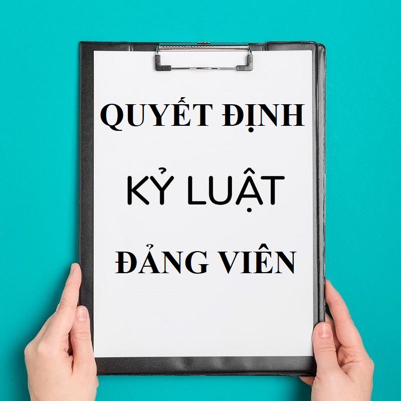 Mẫu quyết định kỷ luật Đảng viên hiểu như thế nào