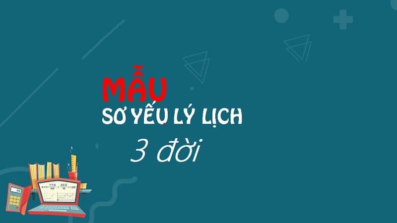 Sơ yếu lý lịch 3 đời là gì