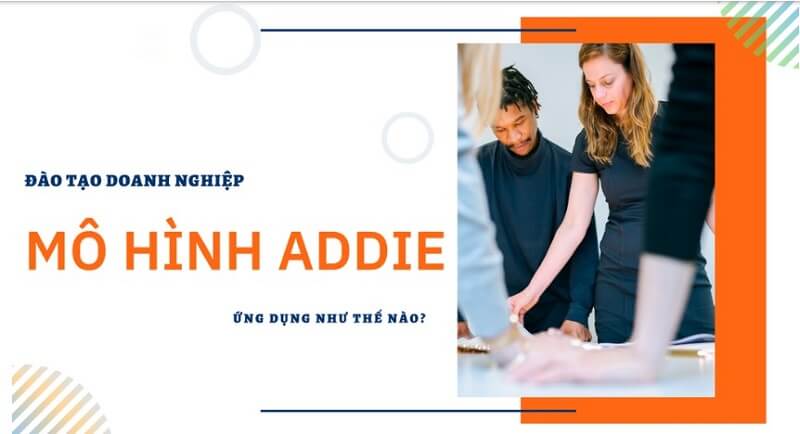 Ứng dụng addie hiệu quả