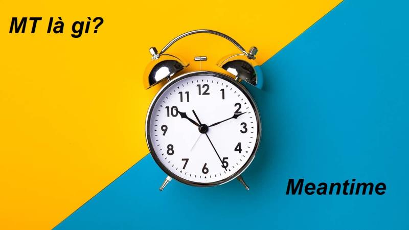 MT trong thời gian được viết tắt bởi từ Meantime