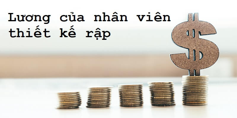 Mức lương của nghề nhân viên thiết kế rập