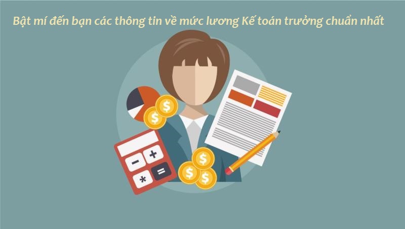 Lương Kế toán trưởng là bao nhiêu