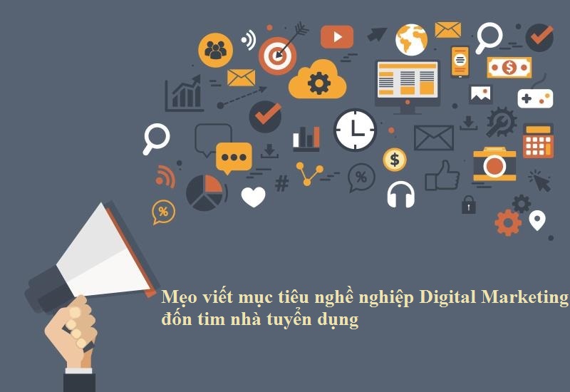 Mục tiêu nghề nghiệp Digital Marketing dành cho bạn