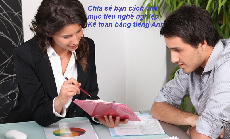 Lưu ý khi viết mục tiêu nghề nghiệp Kế toán bằng tiếng Anh