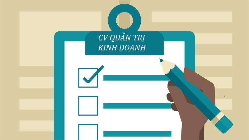 Cách trình bày phần mục tiêu nghề nghiệp của CV quản trị kinh doanh