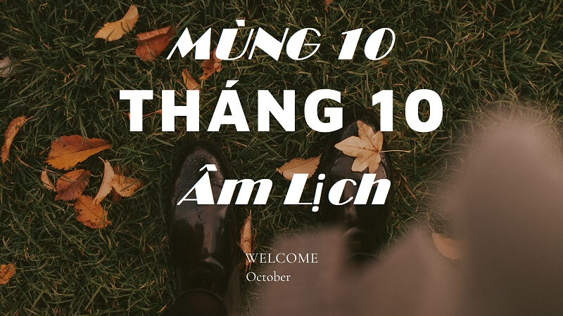 Ý nghĩa của ngày tết 10 tháng 10 âm lịch