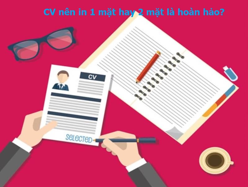 Điều cần chú ý khi in CV