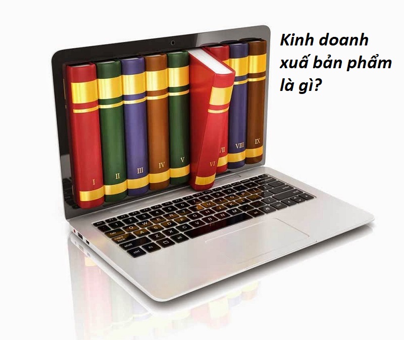 Kinh doanh xuất bản phẩm là gì