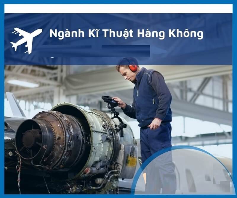 Những việc làm mà ngành kỹ thuật hàng không đem đến cho bạn