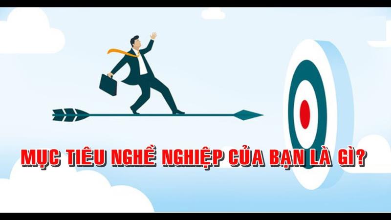 Lưu ý để trình bày hiệu quả phần mục tiêu nghề nghiệp quản trị kinh doanh