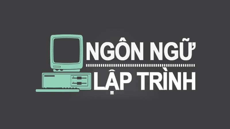 Ngôn ngữ lập trình được hiểu là gì?
