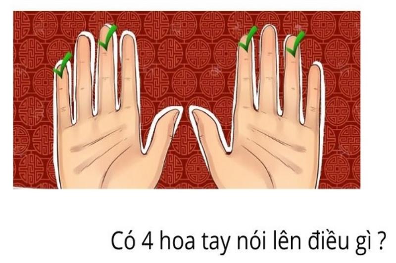 Tính cách của người sở hữu 4 hoa tay