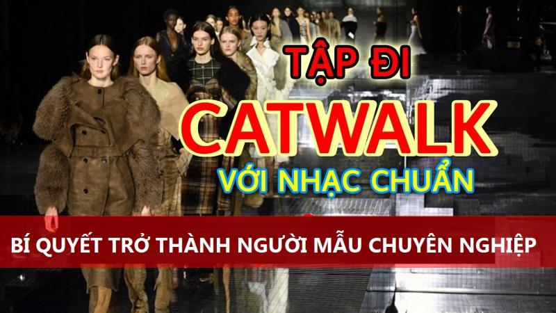 Nguyên tắc catwalk dành cho mẫu nữ