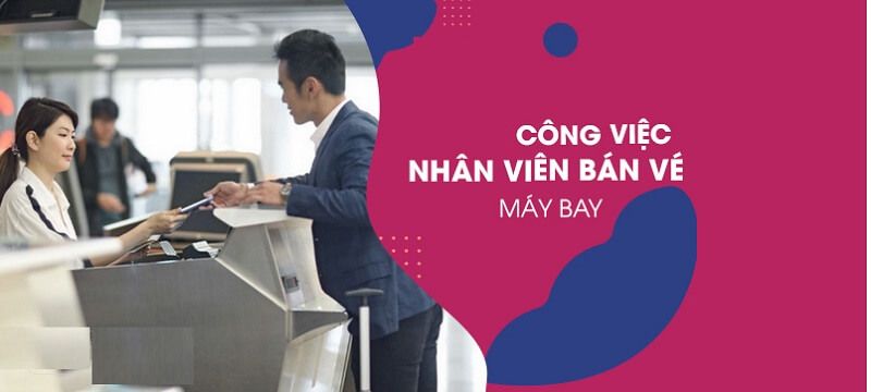 Nhân viên bán vé máy bay tiếng Anh là gì